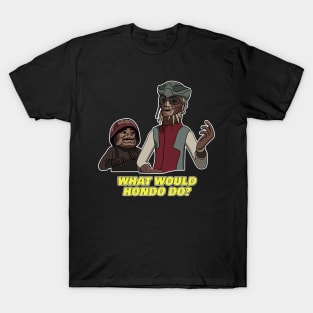 What Would Hondo Do T-Shirt